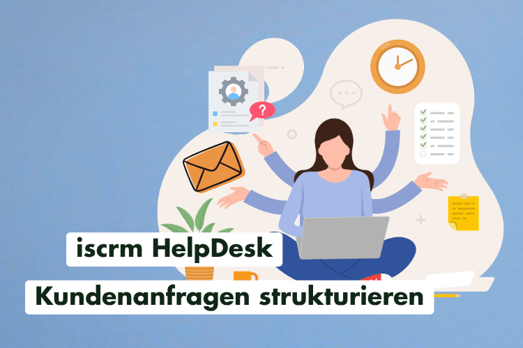 Infosense iscrm HelpDesk Kundenanfragen